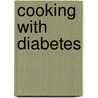 Cooking with diabetes door Thea Spierings