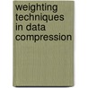 Weighting techniques in data compression door P.A.J. Volf
