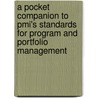 A Pocket Companion To Pmi's Standards For Program And Portfolio Management door Anton Zandhuis