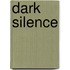 Dark Silence