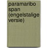 Paramaribo Span (Engelstalige versie) by T. Meijer zu Schlochtern