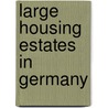 Large Housing Estates in Germany by T. Knorr-Siedow