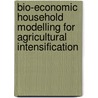Bio-economic household modelling for agricultural intensification door G. Kruseman