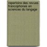 Repertoire des Revues Francophones en Sciences du Langage by J.M. Delefosse