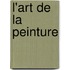 L'art de la peinture
