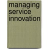 Managing Service Innovation door P. den Hertog