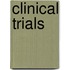 Clinical trials