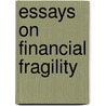 Essays on Financial Fragility door M.A. Elahi