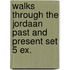 Walks through the Jordaan past and present set 5 ex.