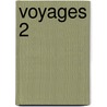 Voyages 2 by Florence Windmuller