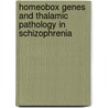 Homeobox genes and thalamic pathology in schizophrenia door M. Kromkamp