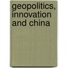 Geopolitics, innovation and China door Sophie Roborgh