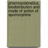 Pharmacokinetics, biodistribution and mode of action of apomorphine door S. Exaud