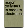 Major disasters in modern electronics door M. Bockarjova