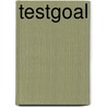 TestGoal door D.J. de Grood