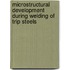 Microstructural Development During Welding Of Trip Steels