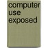 Computer Use Exposed