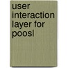 User Interaction Layer For Poosl door Z. Manevska