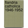 Flandria Catholica 1946-1952 door K. Smets