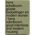 Hans Eijkelboom. Goede bedoelingen en modern wonen / Hans Eijkelboom. Good Intentions and Modern Housing