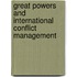 Great Powers and International Conflict Management