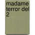 Madame Terror Del 2