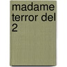 Madame Terror Del 2 door J. Guillou