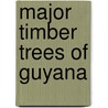 Major timber trees of Guyana door M. Brunner