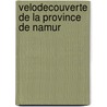 Velodecouverte de la province de Namur by J.P. Legros