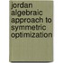 Jordan algebraic approach to symmetric optimization
