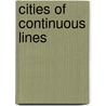 Cities of Continuous Lines by S. Pilat