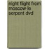 Night Flight From Moscow-le Serpent Dvd