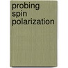 Probing spin polarization by C.H. Kant