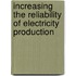 Increasing the reliability of electricity production