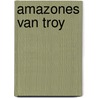 Amazones van Troy door Melanyn