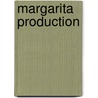 Margarita production door Valérie Wolters