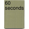 60 Seconds door R. Noteboom