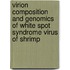Virion composition and genomics of white spot syndrome virus of shrimp