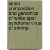 Virion composition and genomics of white spot syndrome virus of shrimp door M.C.W. van Hulten