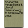 Bioanalysis, metabolisme & clinical pharmacology of antiretroviral drugs door Rob ter Heine