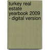 Turkey Real Estate Yearbook 2009 - Digital Version door M. Dijkman