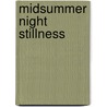 Midsummer Night Stillness door E.M. Jones