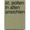 St. Polten in alten Ansichten by K. Gutkas