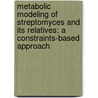 Metabolic modeling of Streptomyces and its relatives: A constraints-based approach by M.T. Alam