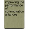 Improving the performance of co-innovation alliances by F.G. Stel