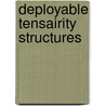 Deployable Tensairity Structures by Lars de Laet