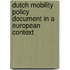 Dutch Mobility Policy Document in a European Context