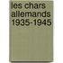 Les Chars Allemands 1935-1945
