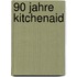90 Jahre KitchenAid