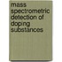 Mass spectrometric detection of doping substances
